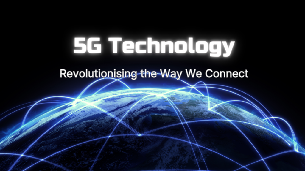 5g Revolutionising the Way We Connect