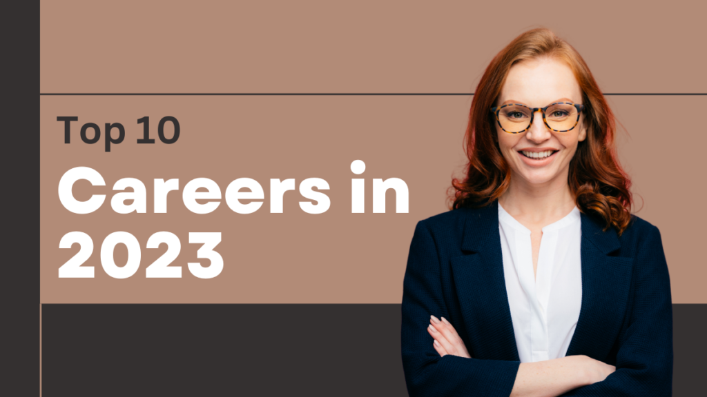 Top 10 Careers in 2023